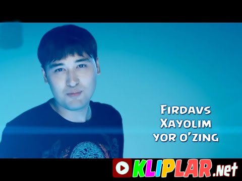 Firdavs - Xayolim yor o'zing (Video klip)