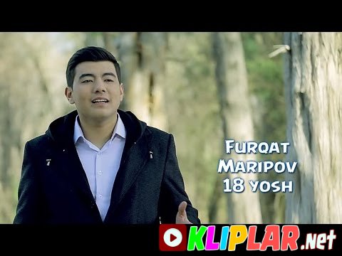 Furqat Maripov - 18 yosh (Video klip)