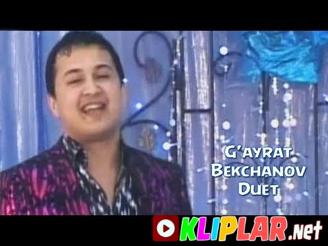 G'ayrat Bekchanov - Duet (Video klip)