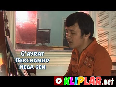 G'ayrat Bekchanov - Nega sen (Video klip)