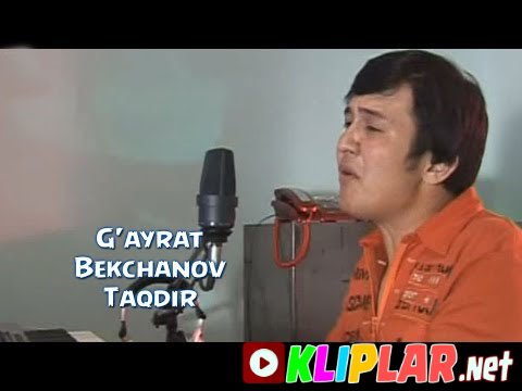G'ayrat Bekchanov - Taqdir (Video klip)