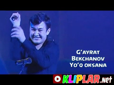 G'ayrat Bekchanov - Yo'q oksana (Video klip)