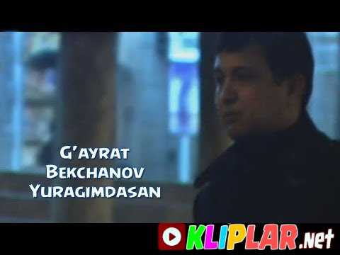 G'ayrat Bekchanov - Yuragimdasan (Video klip)