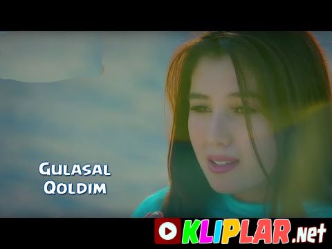 Gulasal - Qoldim (Video klip)