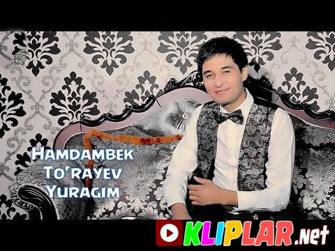 Hamdambek To'rayev - Yuragim (Video klip)