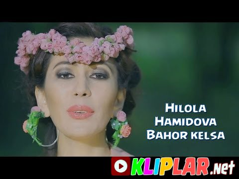 Hilola Hamidova - Bahor kelsa (Video klip)