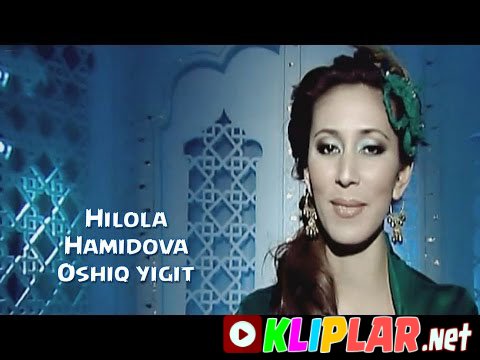 Hilola Hamidova - Oshiq yigit (Video klip)