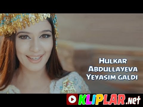 Hulkar Abdullayeva - Yeyasim galdi (Video klip)