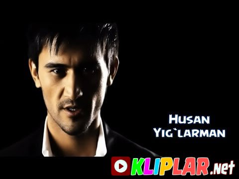 Husan - Yig'larman (Video klip)