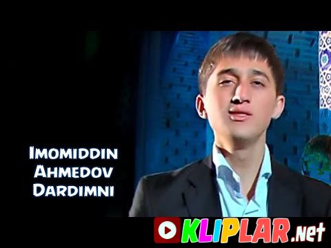 Imomiddin Ahmedov - Dardimni (Video klip)