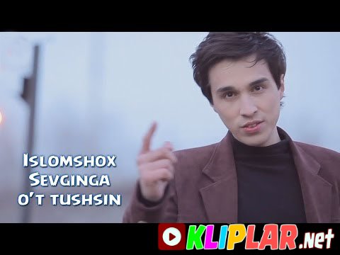 Islomshox - Sevginga o't tushsin (Video klip)