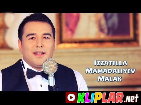 Izzatilla Mamadaliyev - Malak (Video klip)