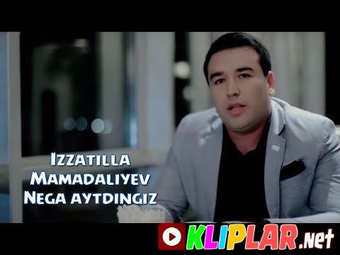 Izzatilla Mamadaliyev - Nega aytdingiz (Video klip)