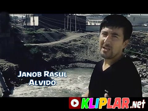 Janob Rasul - Alvido (Video klip)
