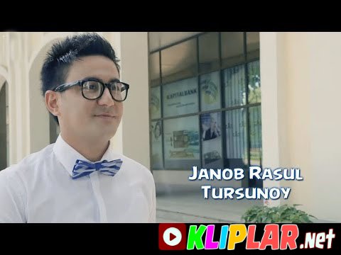 Janob Rasul - Tursunoy (Video klip)