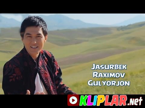 Jasurbek Raximov - Gulyorjon (Video klip)
