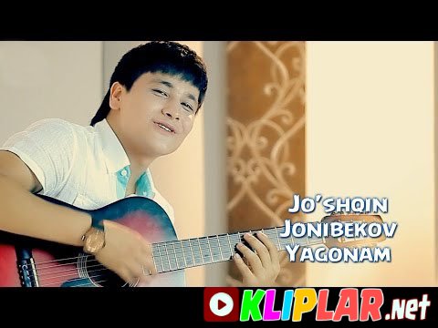 Jo'shqin Jonibekov - Yagonam (Video klip)