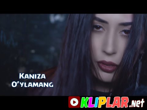 Kaniza - O'ylamang (Video klip)