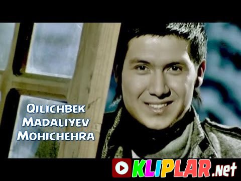 Qilichbek Madaliyev - Mohichehra (Video klip)