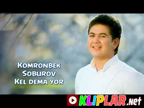 Komronbek Soburov - Kel dema yor (Video klip)