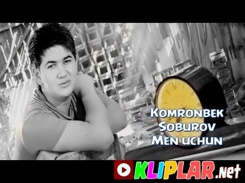Komronbek Soburov - Men uchun (Video klip)