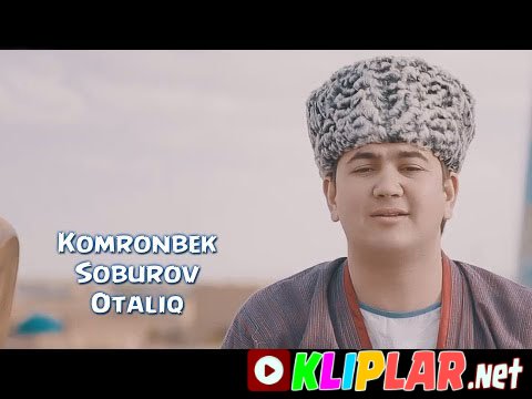 Komronbek Soburov - Otaliq (Video klip)