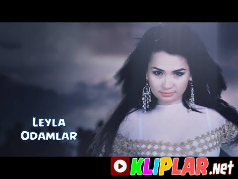 Leyla - Odamlar (Video klip)