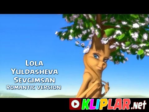 Lola Yuldasheva - Sevgimsan (romantic version) (Video klip)