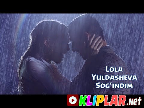 Lola Yuldasheva - Sog'indim (Video klip)