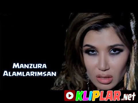 Manzura - Alamlarimsan (Video klip)