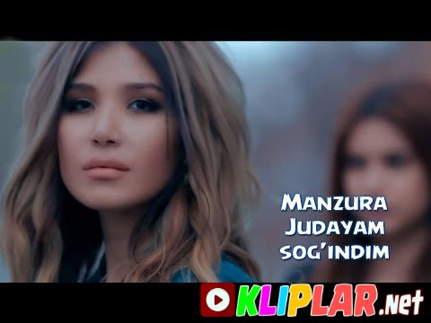 Manzura - Judayam Sog'indim (Video klip)