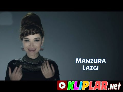 Manzura - Lazgi (Video klip)