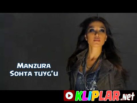 Manzura - Sohta tuyg'u (Video klip)