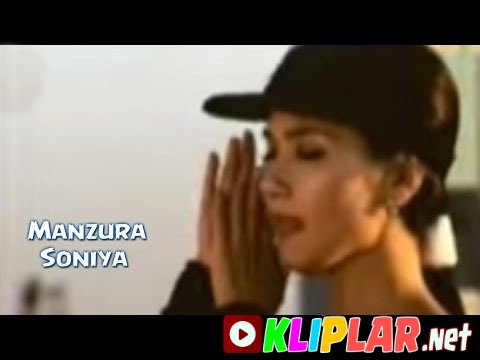 Manzura - Soniya (Video klip)