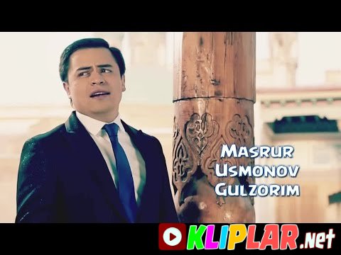 Masrur Usmonov - Gulzorim (Video klip)