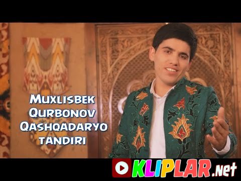 Muxlisbek Qurbonov - Qashqadaryo tandiri (Video klip)