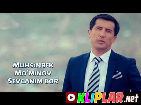 Muhsinbek Mo'minov - Sevganim bor (Video klip)