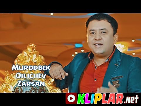 Murodbek Qilichev - Zarsan (Video klip)