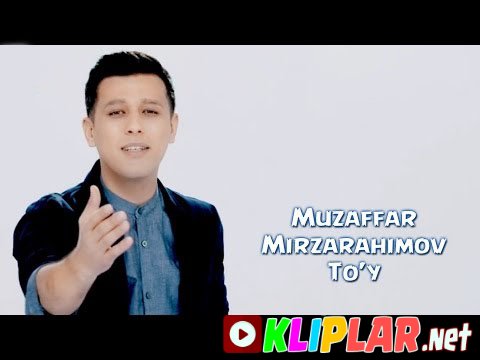 Muzaffar Mirzarahimov - To'y (Video klip)