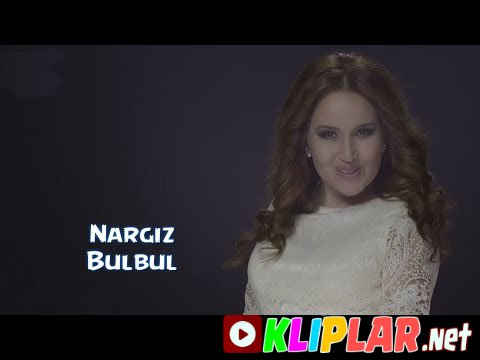 Nargiz - Bulbul (Video klip)