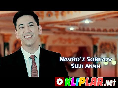 Navro'z Sobirov - Suji akan (Video klip)