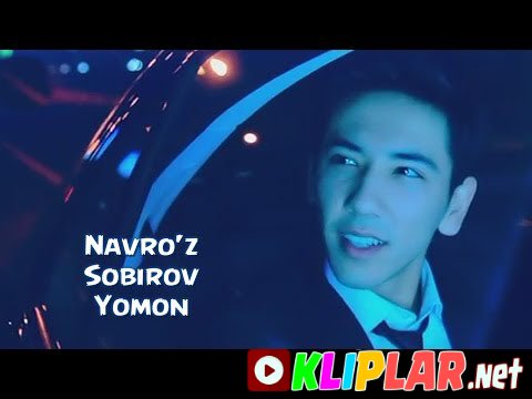 Navro'z Sobirov - Yomon (Video klip)