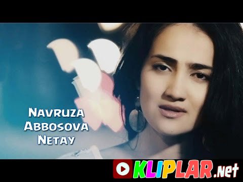Navruza Abbosova - Netay (Video klip)