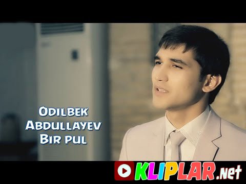 Odilbek Abdullayev - Bir pul (Video klip)