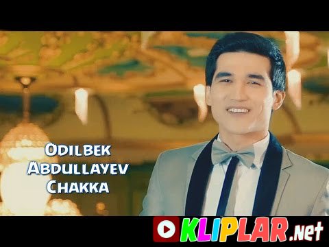 Odilbek Abdullayev - Chakka (Video klip)