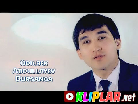 Odilbek Abdullayev - Dursanga (Video klip)
