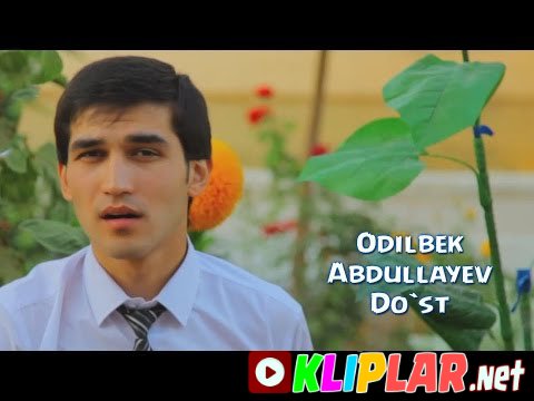 Odilbek Abdullayev - Do'st (Video klip)