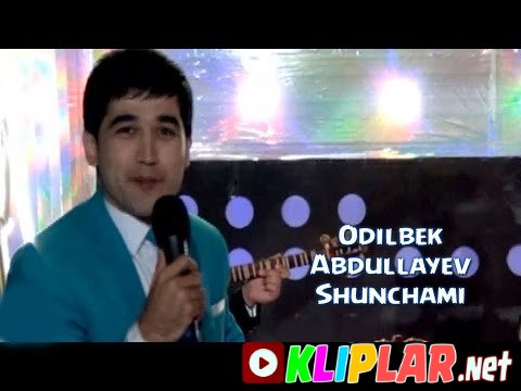 Odilbek Abdullayev - Shunchami (Video klip)
