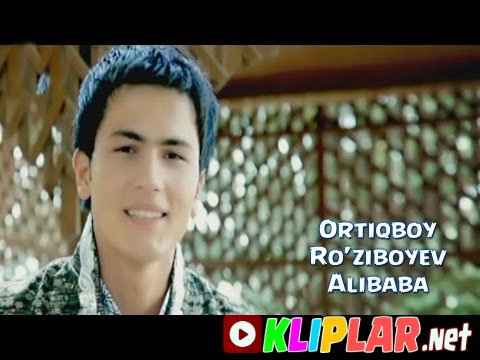 Ortiqboy Ro'ziboyev - Alibaba (Video klip)