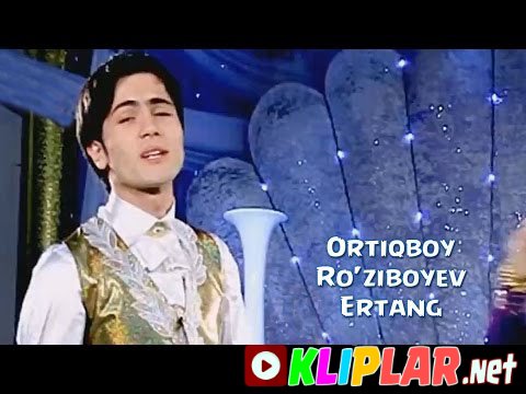 Ortiqboy Ro'ziboyev - Ertang (Video klip)